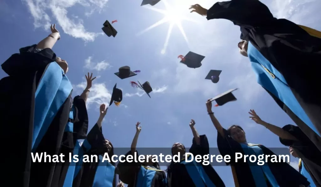 What Is an Accelerated Degree Program