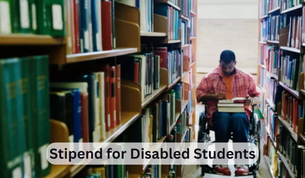 Stipend for Disabled Students