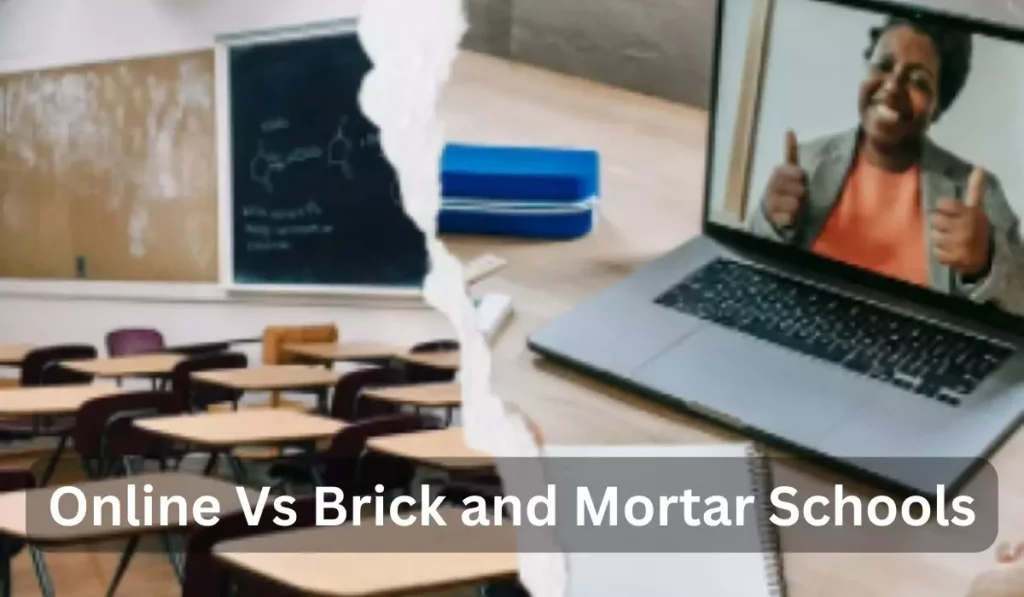 Online Vs Brick and Mortar Schools