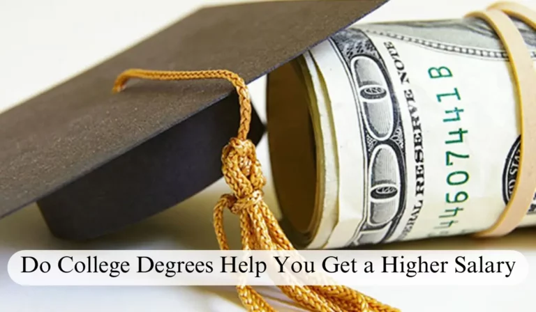 Do College Degrees Help You Get a Higher Salary