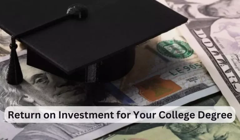 Return on Investment for Your College Degree