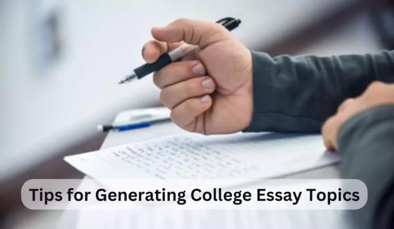 Tips for Generating College Essay Topics