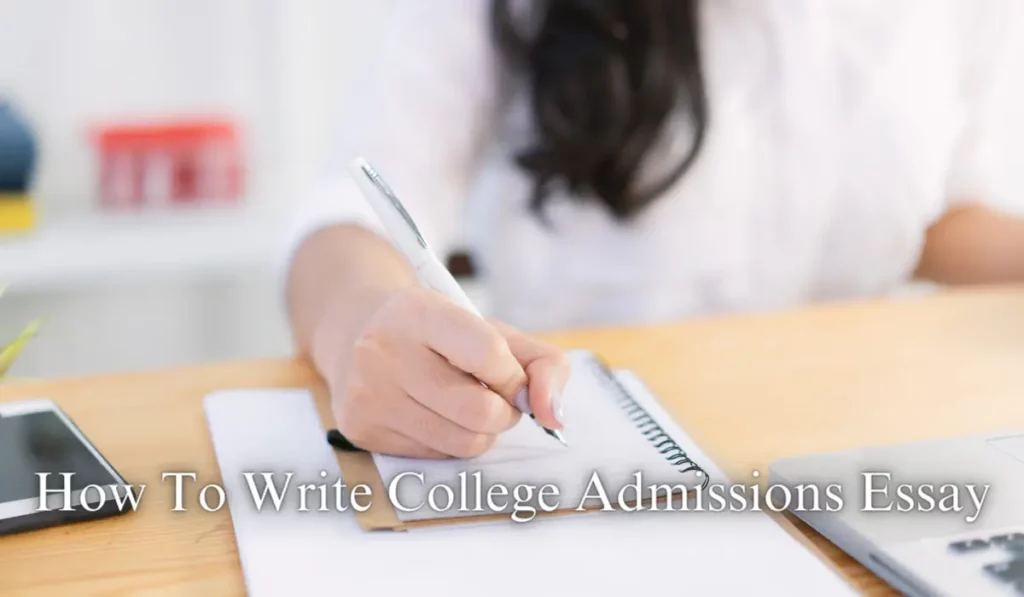 How To Write College Admissions Essay