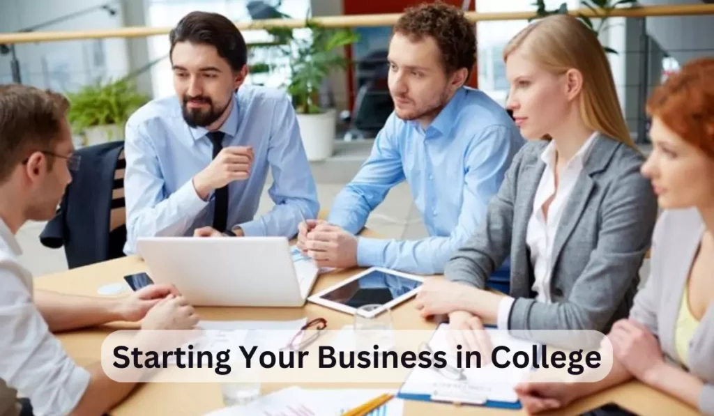 Starting Your Business in College