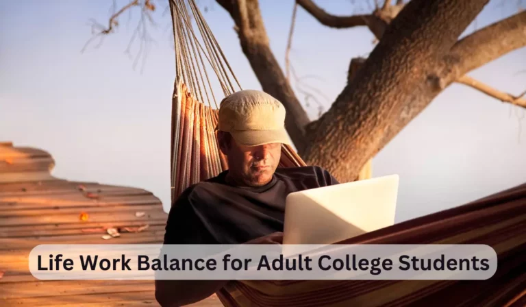Life Work Balance for Adult College Students