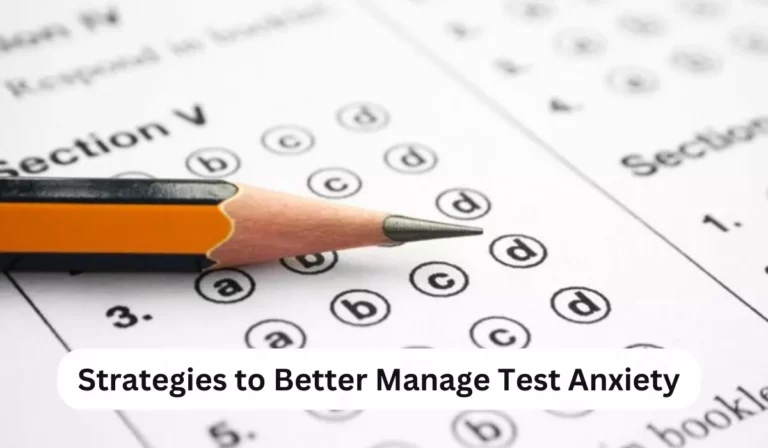 Strategies to Better Manage Test Anxiety