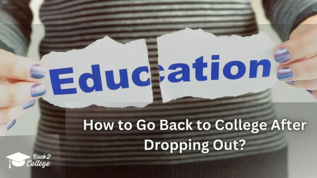 How to Go Back to College After Dropping Out