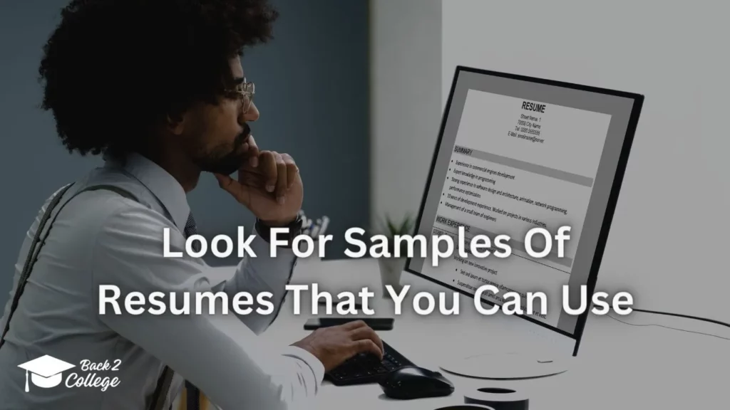 Look for simples of resumes you can use