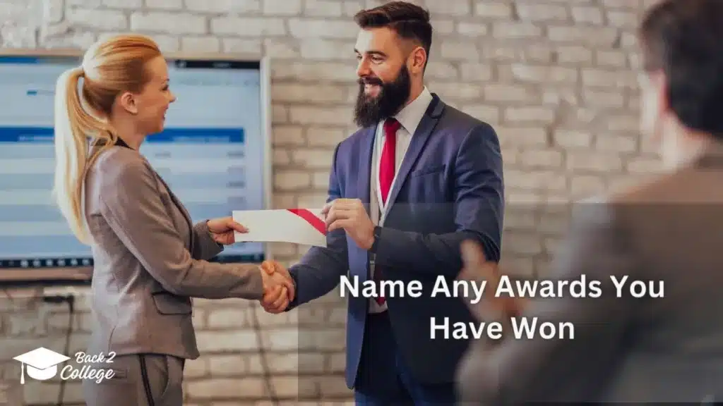 Name Any Awards You Have Won