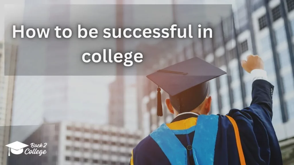 how to be successful in college