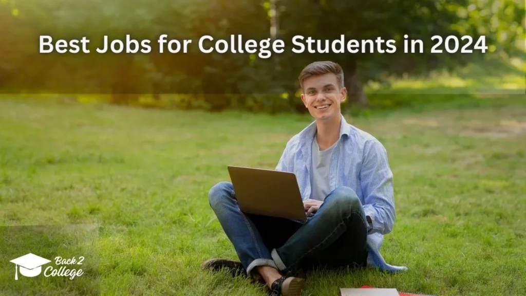 Best Jobs for College Students in 2024