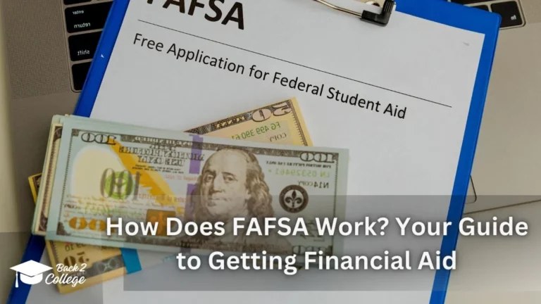How Does FAFSA Work Your Guide to Getting Financial Aid