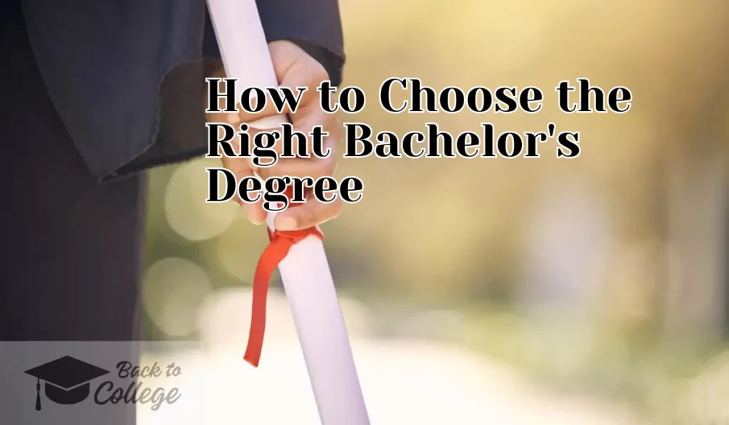 How to Choose the Right Bachelor's Degree
