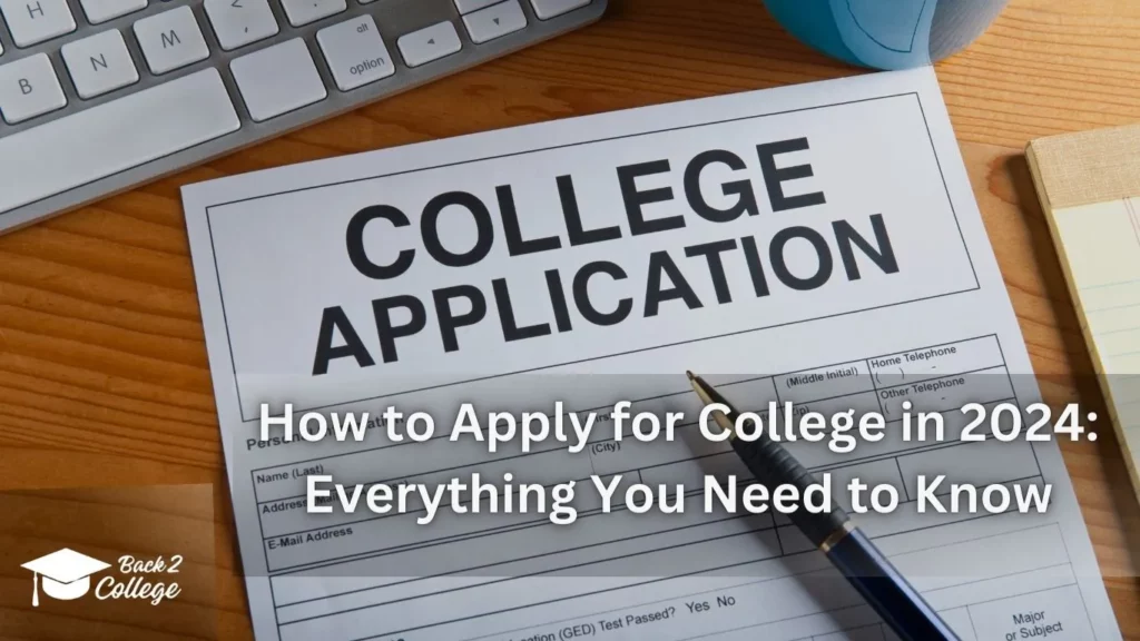 How to Apply for College in 2024 Everything You Need to Knowr in IT at 40