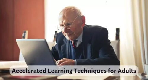 Unlocking Your Full Potential: Accelerated Learning Techniques for Adult Students