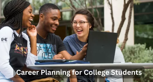 Career Planning for College Students: 7 Effective Tips and Guidance for 2024
