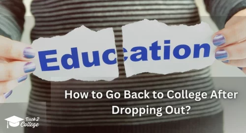 How to Go Back to College After Dropping Out?