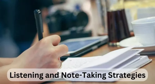 Listening and Note-taking Strategies For Effective Learning