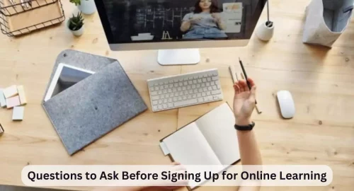 10 Questions to Ask Before Signing Up For Online Learning