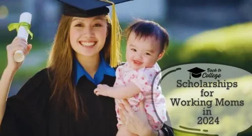 Scholarships for Working Moms in 2024