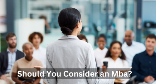 Should You Consider An MBA in 2024?