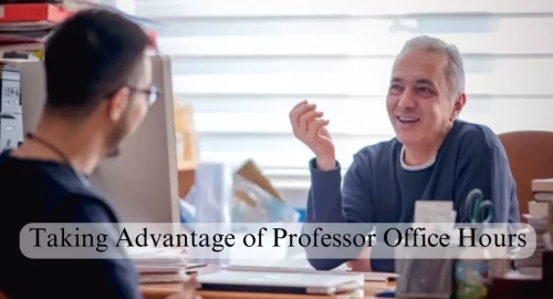 What are Professor’s office hours, and why should students attend them?