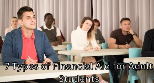 Everything You Need to Know About the Types of Financial Aid for Adult Students