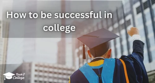 How to Be Successful in College: Practical Strategies for Achieving Your Goals
