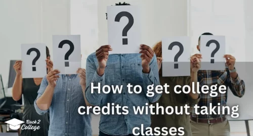 How to Get College Credits without Taking Classes?